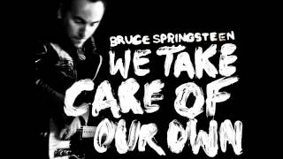 Bruce Springsteen  We Take Care Of Our Own Official Lyric Video [upl. by Adeys436]