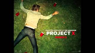 We Want Some Puy Project X Song [upl. by Imyaj]