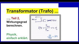 Transformator Trafo Teil 2 Wirkungsgrad des Trafos berechnen Physik [upl. by Ettenig]