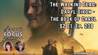 Video Version TWD Daryl Dixon Book of Carol S2 Ep 1 Recap [upl. by Kerby674]