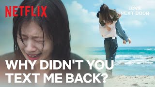 quotWhy didnt you respond to my messagesquot  Love Next Door Ep 10  Netflix ENG SUB [upl. by Yssim]