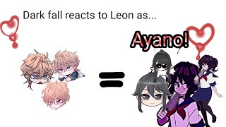 🧟‍♂️ Dark fall reacts to Leon as ayano 🇵🇹🇺🇲 part 11 🧟‍♂️ [upl. by Hisbe555]