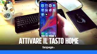 Se ti manca il tasto Home in iPhone X con questo trucco potrai riattivarlo [upl. by Lebna453]