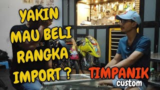 YAKIN MAU BELI RANGKA IMPORT • TIMPANIK Custom GHIBAH berbaGHI pemBAHasan 😅👍👌🙏 • [upl. by Chuck544]