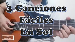 3 Canciones fáciles en Guitarra Canciones en Sol [upl. by Ueihtam]