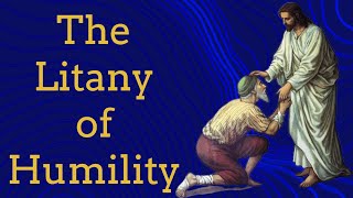 The Litany of Humility [upl. by Modla]