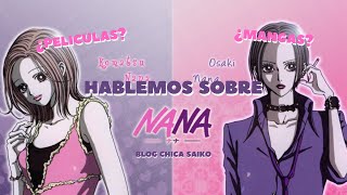 🍓 HABLEMOS SOBRE NANA ¿PELÍCULAS ¿MANGAS 🎸 BLOG CHICA SAIKO [upl. by Cerelly441]