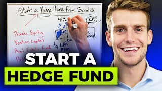 How To Start A Hedge Fund From Scratch [upl. by Nuahsal82]