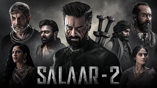 Salaar Part 2 Full Movie In Hindi Dubbed  Prabhas  Prithviraj  Shruti Haasan  story and update [upl. by Khalin]