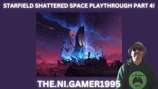 STARFIELD SHATTERED SPACE DLC playthrough part 4 starfield dlc [upl. by Werda]