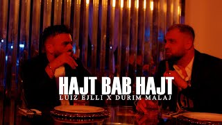 Luiz Ejlli x Durim Malaj  Hajt Bab Hajt [upl. by Agustin]