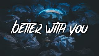 Ollie  Better With You Lyrics  Lyrics Video feat Aleesia [upl. by Melicent]