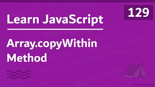 Learn JavaScript In Arabic 2021  129  ArraycopyWithin Method [upl. by Graner]