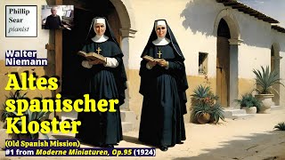 Walter Niemann Altes spanischer Kloster Op95 No1 [upl. by Lexa233]