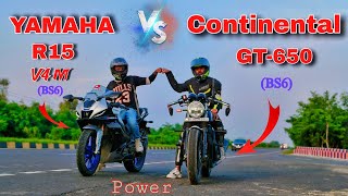 Continental gt 650 vs Vs Yamaha R15 V4M Drag Race [upl. by Ak536]