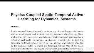 Physics Coupled Spatio Temporal Active Learning for Dynamical Systems [upl. by Sivla771]