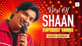 Shaan Superhit Songs  Jab Se Tere Naina  Suno Na  Rock N Roll Soniye  Aye Manya  Audio Jukebox [upl. by Kernan]