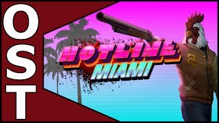 Hotline Miami OST ♬ Complete Original Soundtrack I Deluxe Edition [upl. by Ateuqal351]