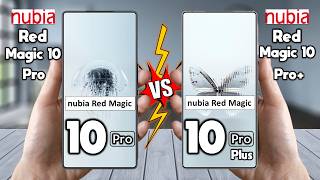 nubia Red Magic 10 Pro Vs nubia Red Magic 10 Pro Plus  Full Comparison 🔥 Which is BETTER for You [upl. by Leela]