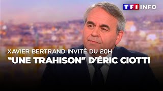 Xavier Bertrand invité du JT de 20H  quotune trahisonquot dÉric Ciotti [upl. by Natasha199]