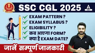 SSC CGL 2025  SSC CGL Exam Pattern Syllabus Eligibility Form Fill Full Details  By Sahil Sir [upl. by Ahsimed]