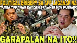 POLITICAL BRIBERY SA AFP GARAPALAN NA TAMBA TUMAWAG KAY GEN BRAWNER MAY MAY PANGAKO [upl. by Nnylesor]