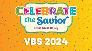 Celebrate the Savior  New CPH VBS 2024 [upl. by Akcirred]