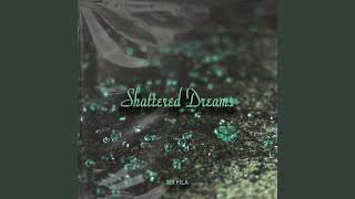 Shattered Dreams [upl. by Cori]