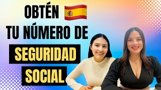 EMIGRANTES ✈️ 🇪🇸 ➡️ ¿Cómo obtener el número de SEGURIDAD SOCIAL en España [upl. by Amata]