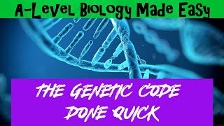 The Genetic Code Explained  A Level Biology Made Easy [upl. by Ann949]