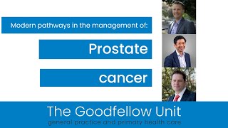 Goodfellow Unit Webinar prostate cancer investigation and management [upl. by Aniluap]