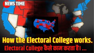 BREAKING NEWS  Electoral College कैसे काम करता है How the Electoral College works  News81 [upl. by Oberon]