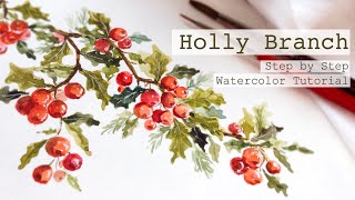 HOLLY BRANCH Step by Step Watercolor Tutorial [upl. by Arndt644]