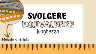 Equivalenze  Lunghezza con il Metodo Bortolato [upl. by Nunnery]