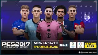 PES 2017  Next Season Patch 2024  eFootball HANO V41 [upl. by Neerihs]