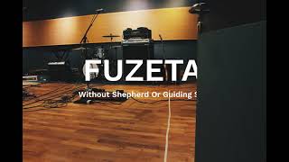 F U Z E T A  quotWithout Shepherd Or Guiding Starquot Official Video [upl. by Mountford27]