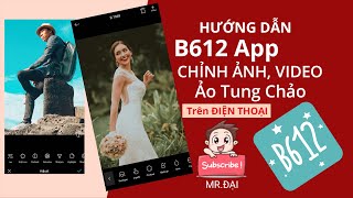 B612 không chỉ là Camera bí quyết chỉnh ảnh cực đỉnh trên điện thoại như một Pro với B612  MrĐại [upl. by Ahsercul]