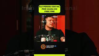 ELE PERDEU 500 MIL POR CAUSA DO FREE FIRE shorts [upl. by Solraced]