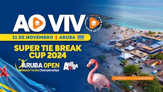 SUPER TIE BREAK CUP  ARUBA OPEN 2024  TODOS OS JOGOS [upl. by Fairweather]