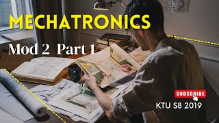 KTU S8 Mechatronics 2019 scheme Mod 2 part 1 [upl. by Flosser]