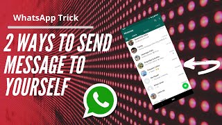 How to Send Message to Yourself on WhatsApp  2022 Trick [upl. by Gally415]