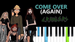 CRAWLERS  Come Over again Piano Tutorial [upl. by Akiem484]