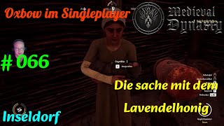 Medieval Dynasty – Oxbow – 066 – Die Sache mit dem Lavendelhonig [upl. by Bunde]