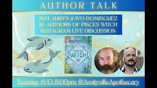 Pisces Witch ♓️ Author Chat with Ivo Dominguez Jr and Mat Auryn [upl. by Nadabus319]