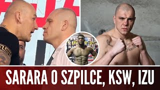 TOMASZ SARARA o SZPILKARÓŻAŃSKI KSW i PORAŻCE IZU [upl. by Ariaet252]