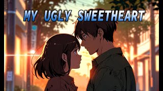 My ugly sweetheart [upl. by Tnomel]