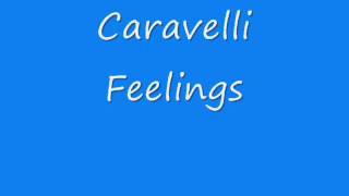 Caravelli  Feelings [upl. by Brunhilde10]