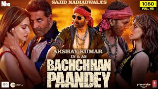 Bachchan Pandey Full Movie  Akshay Kumar Kriti Sanon Jacqueline F Arshad Warsi  Facts amp Review [upl. by Ramej]