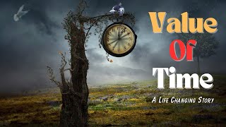 Value Of Time 🕑 A Time Motivational Story [upl. by Yesnikcm]