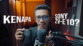 Ini Alasannya Kenapa Pakai Sony ZV E10 [upl. by Sigfried]